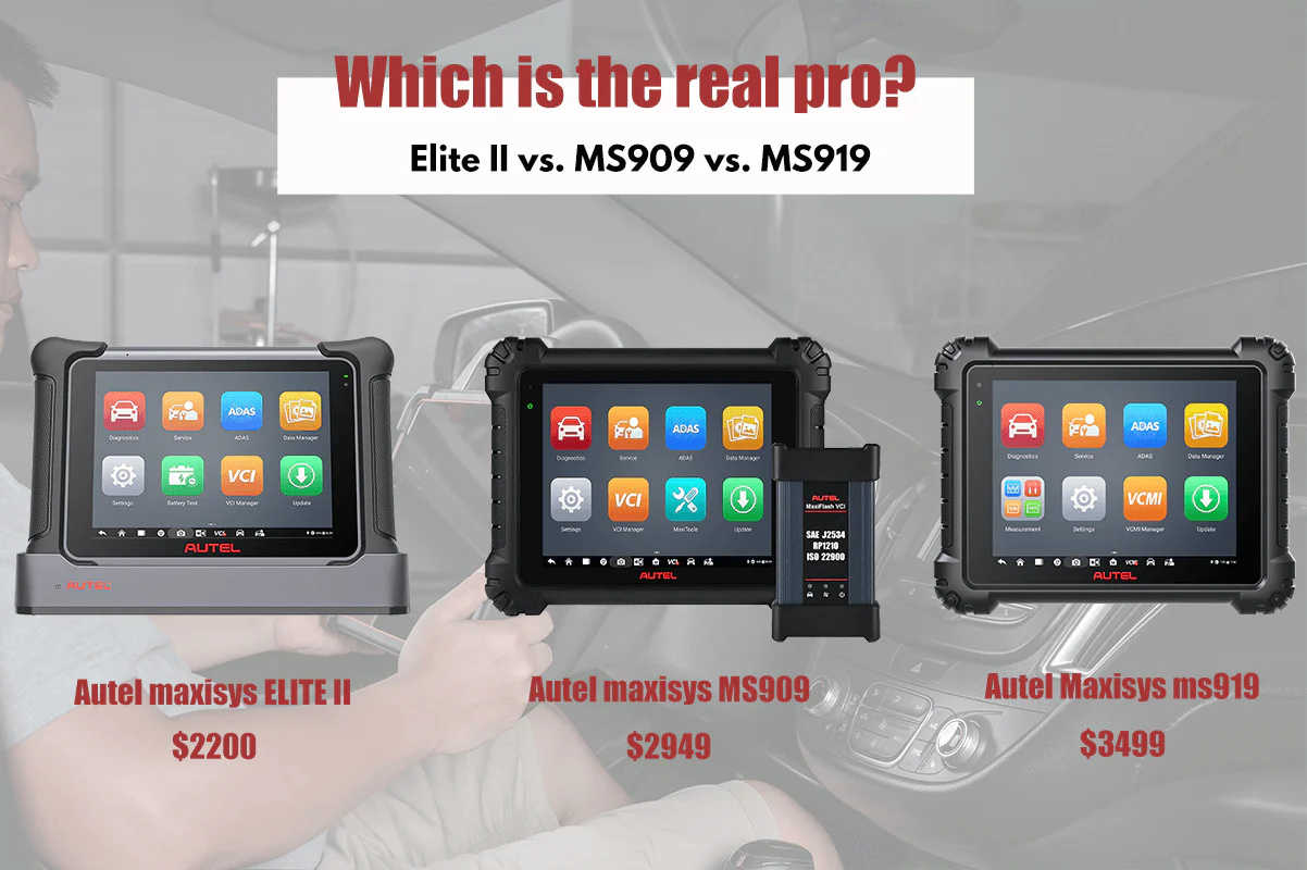 Autel Maxisys ELITE II vs. MS909 vs. MS919